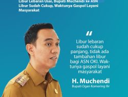 Libur Lebaran Usai, Bupati Muchendi: ASN Liburnya Sudah Cukup, Ayo Gaspol Layani Masyarakat!