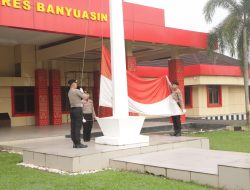Polres Banyuasin Kibarkan Merah Putih, Teguhkan Pancasila Sebagai Jiwa Bangsa di HUT ke-80